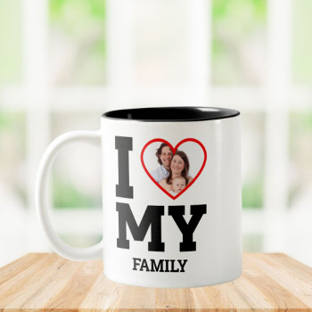 Custom I Love My Family Photo Text Two-tone Coffee Mug by HasCreations at Zazzle