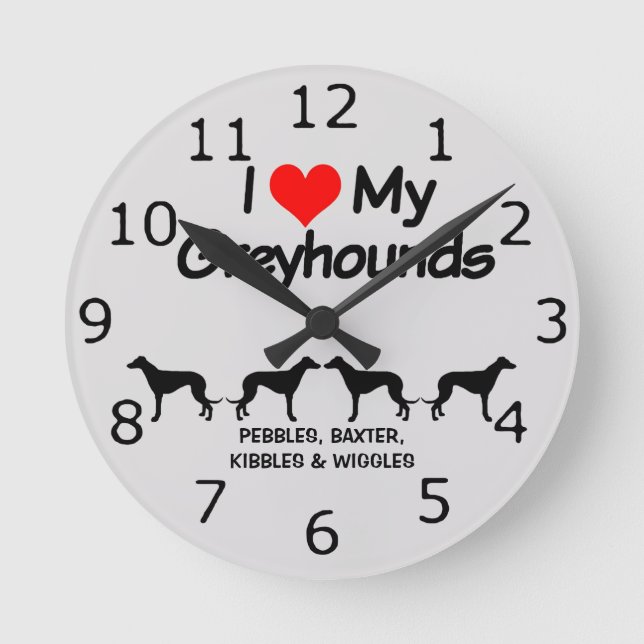 CUSTOM I Love My Four Greyhound Dogs Round Clock (Front)
