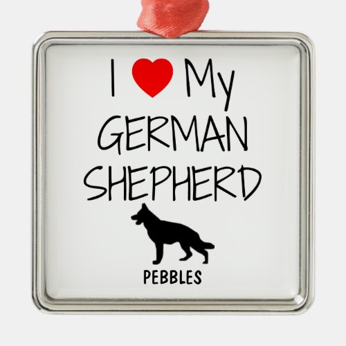 Custom I Love My German Shepherd Metal Ornament
