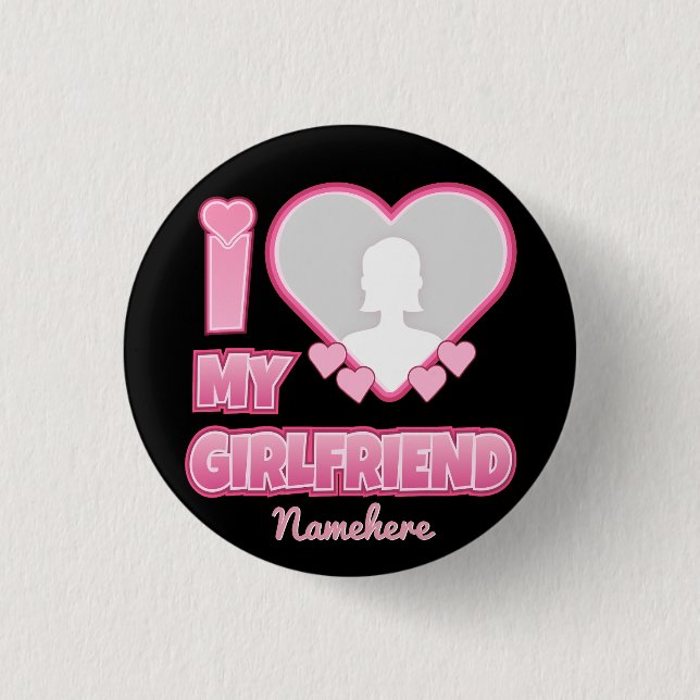 Custom I Love My Girlfriend – Add Photo & Name Button (Front)