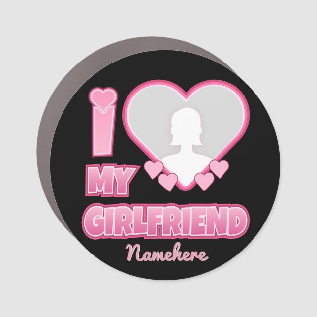 Custom I Love My Girlfriend – Add Photo & Name Car Magnet (Front)