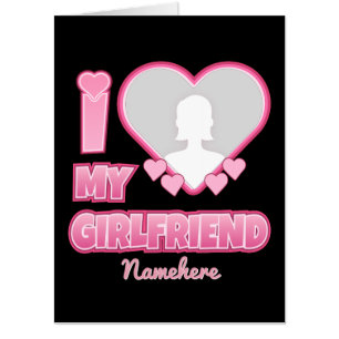 Custom I Love My Girlfriend – Add Photo & Name Card