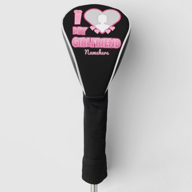 Custom I Love My Girlfriend – Add Photo & Name Golf Head Cover (Front)