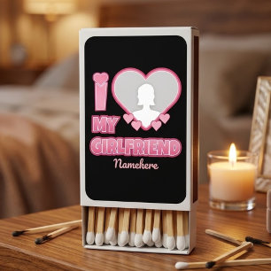 Custom I Love My Girlfriend – Add Photo & Name Matchboxes