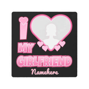 Custom I Love My Girlfriend – Add Photo & Name Metal Print