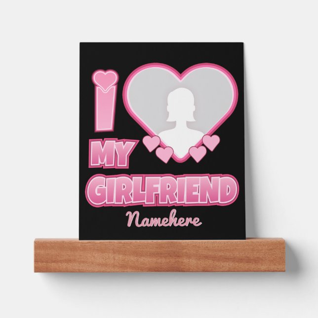 Custom I Love My Girlfriend – Add Photo & Name Picture Ledge (Front)