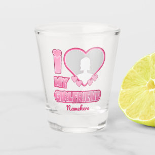 Custom I Love My Girlfriend – Add Photo & Name Shot Glass