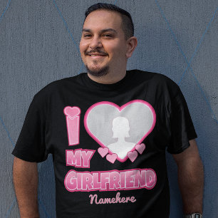 Custom I Love My Girlfriend – Add Photo & Name T-Shirt