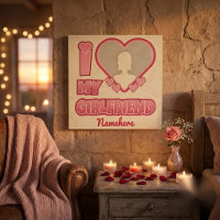 Custom I Love My Girlfriend – Add Photo & Name