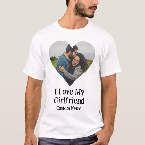 Custom I Love My Girlfriend Heart Photo T_Shirt