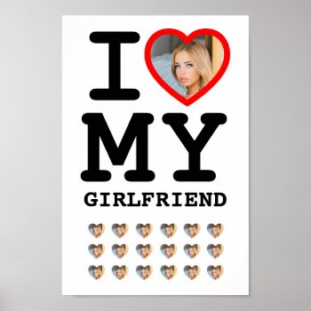Custom I Love My Girlfriend Photo Funny Poster by SleekMinimalDesign at Zazzle