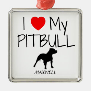 Custom I Love My Pitbull Metal Ornament