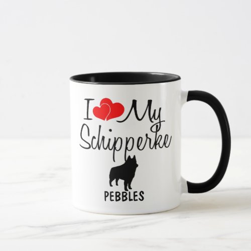 Custom I Love My Schipperke Mug