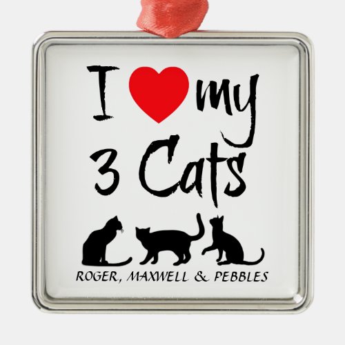 Custom I Love My Three Cats Metal Ornament