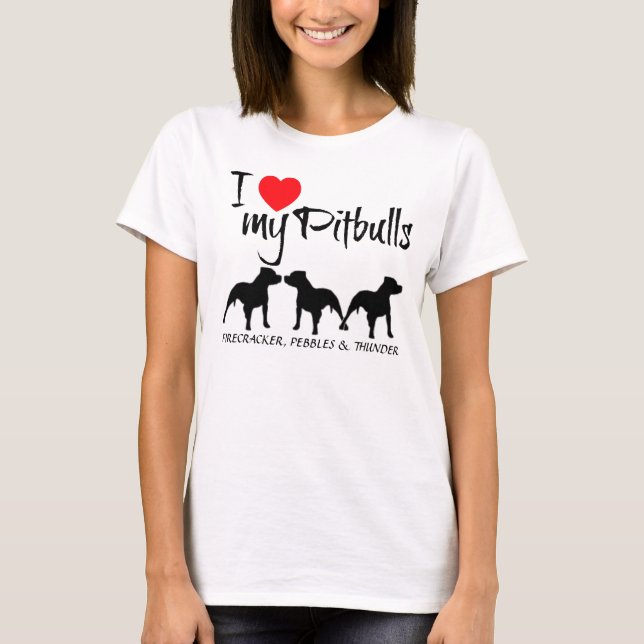 Custom I Love My Three Pitbulls T-Shirt (Front)