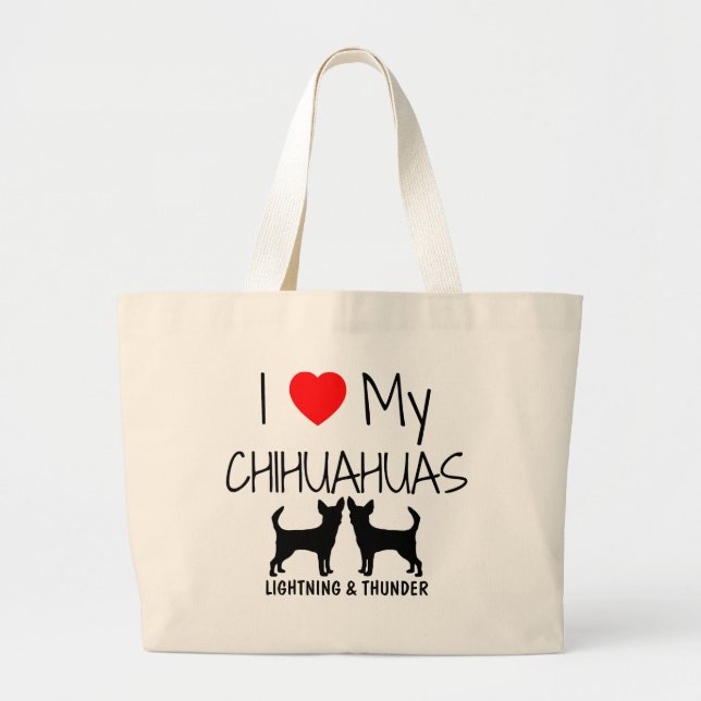 Custom I Love My Two Chihuahuas Large Tote Bag (Front)