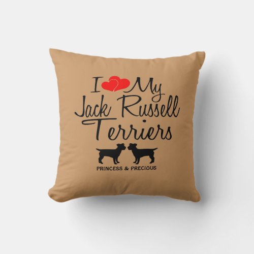 Custom I Love My Two Jack Russell Terriers Throw Pillow