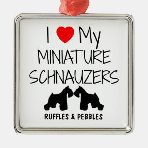 Custom I Love My Two Miniature Schnauzers Metal Ornament