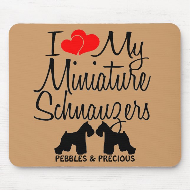 Custom I Love My Two Miniature Schnauzers Mouse Pad (Front)