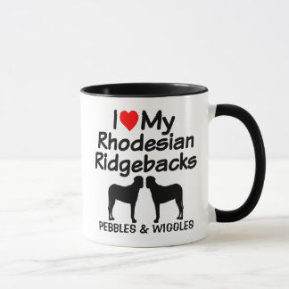 Custom I Love My Two Rhodesian Ridgeback Dogs Mug