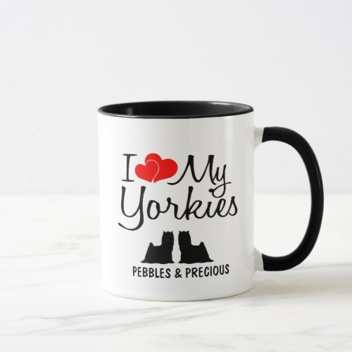 Custom I Love My Two Yorkies Mug