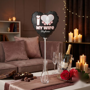 Custom I Love My Wife – Add Name & Photo Balloon