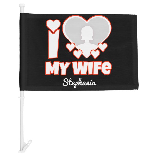 Custom I Love My Wife – Add Name & Photo Car Flag (Front)