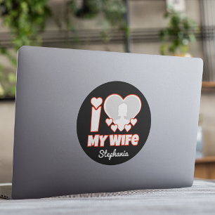 Custom I Love My Wife – Add Name & Photo Classic Round Sticker