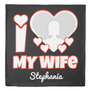 Custom I Love My Wife – Add Name & Photo Duvet Cover