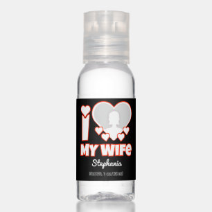 Custom I Love My Wife – Add Name & Photo Hand Sanitizer