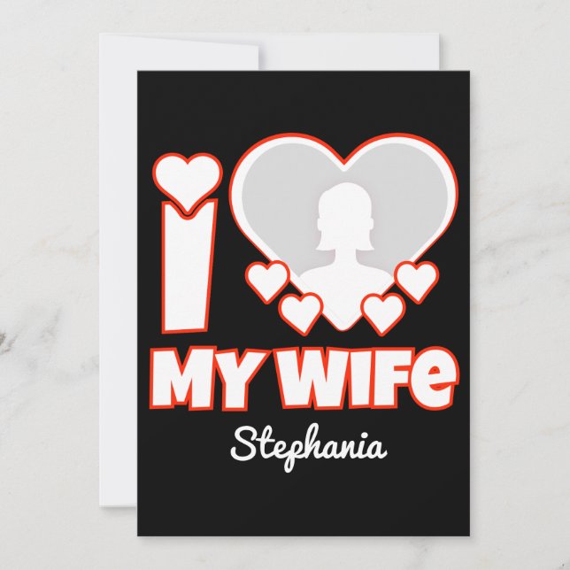 Custom I Love My Wife – Add Name & Photo Holiday Card (Front)