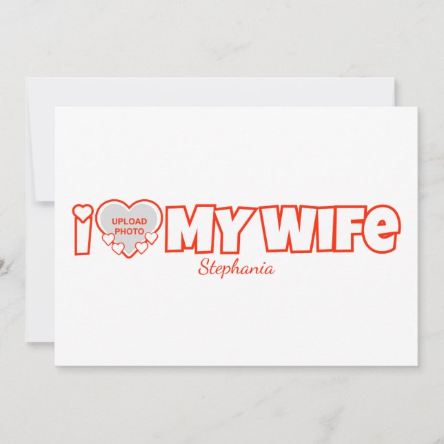 Custom I Love My Wife – Add Name & Photo Invitation (Front)