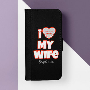 Custom I Love My Wife – Add Name & Photo iPhone 8/7 Wallet Case