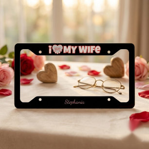 Custom I Love My Wife – Add Name & Photo License Plate Frame