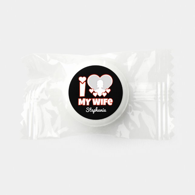 Custom I Love My Wife – Add Name & Photo Life Saver® Mints (Front)