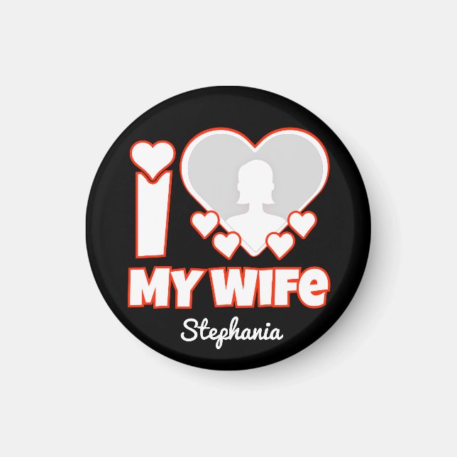 Custom I Love My Wife – Add Name & Photo Magnet (Front)