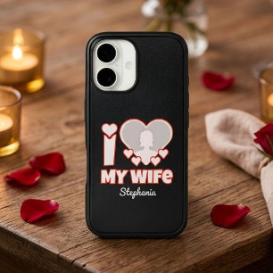 Custom I Love My Wife – Add Name & Photo iPhone 16 Case