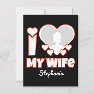 Custom I Love My Wife – Add Name & Photo Postcard