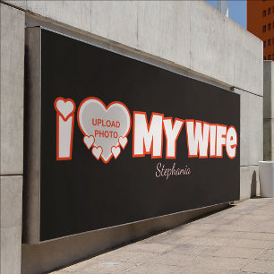 Custom I Love My Wife – Add Name & Photo Sign
