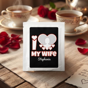Custom I Love My Wife – Add Name & Photo Tea Bag Drink Mix