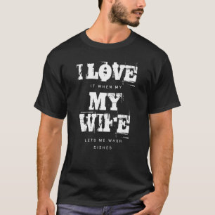 Custom I love my Wife Cool Funny Black Grunge Typo T-Shirt
