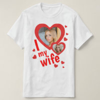 Custom I love my Wife mens t shirts