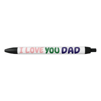 custom i love you dad Make your own Pen