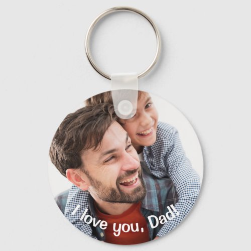 CUSTOM I love you Dad Photo and Message Keychain