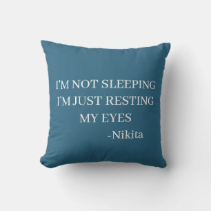 Custom I’m not sleeping I'm just resting my eyes Throw Pillow
