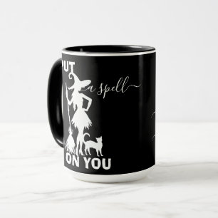 Custom I PUT A SPELL ON YOU Funny Ceramic Mug