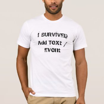Custom I Survived Men's Bella Canvas T-shirt by StormythoughtsGifts at Zazzle