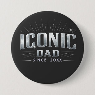 Custom Iconic Dad Since 20XX Silver Typography Button