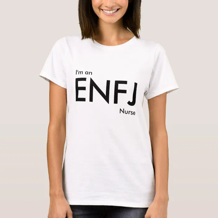 Custom I M An Enfj Nurse Personality Type T Shirt Zazzle Com