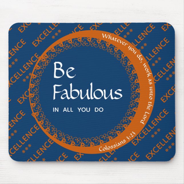 Custom Inspirational Motivational BE FABULOUS Mouse Pad (Front)